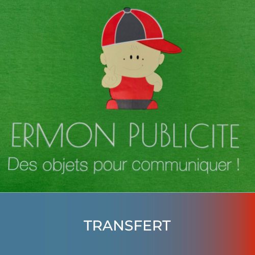 Transfert Roanne - Transfert personnalisé Roanne - Transfert sur textile Loire